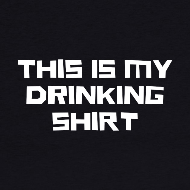 This Is My Drinking Shirt by n23tees